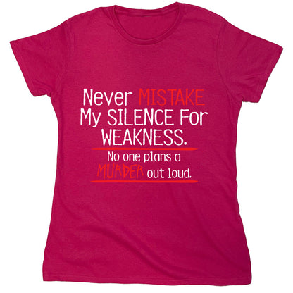 Funny T-Shirts design "PS_0068_SILENCE_WEAKNESS"