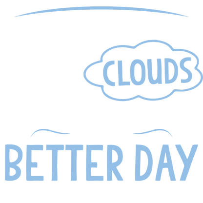 Funny T-Shirts design "Some People Are Like Clouds Once They Disapper It's A Better Day"