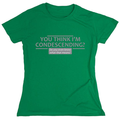 Funny T-Shirts design "PS_0119_CONDESCENDING"