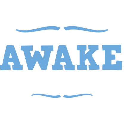 Funny T-Shirts design "Just because i'm awake doesn't mean i'm ready to do things"