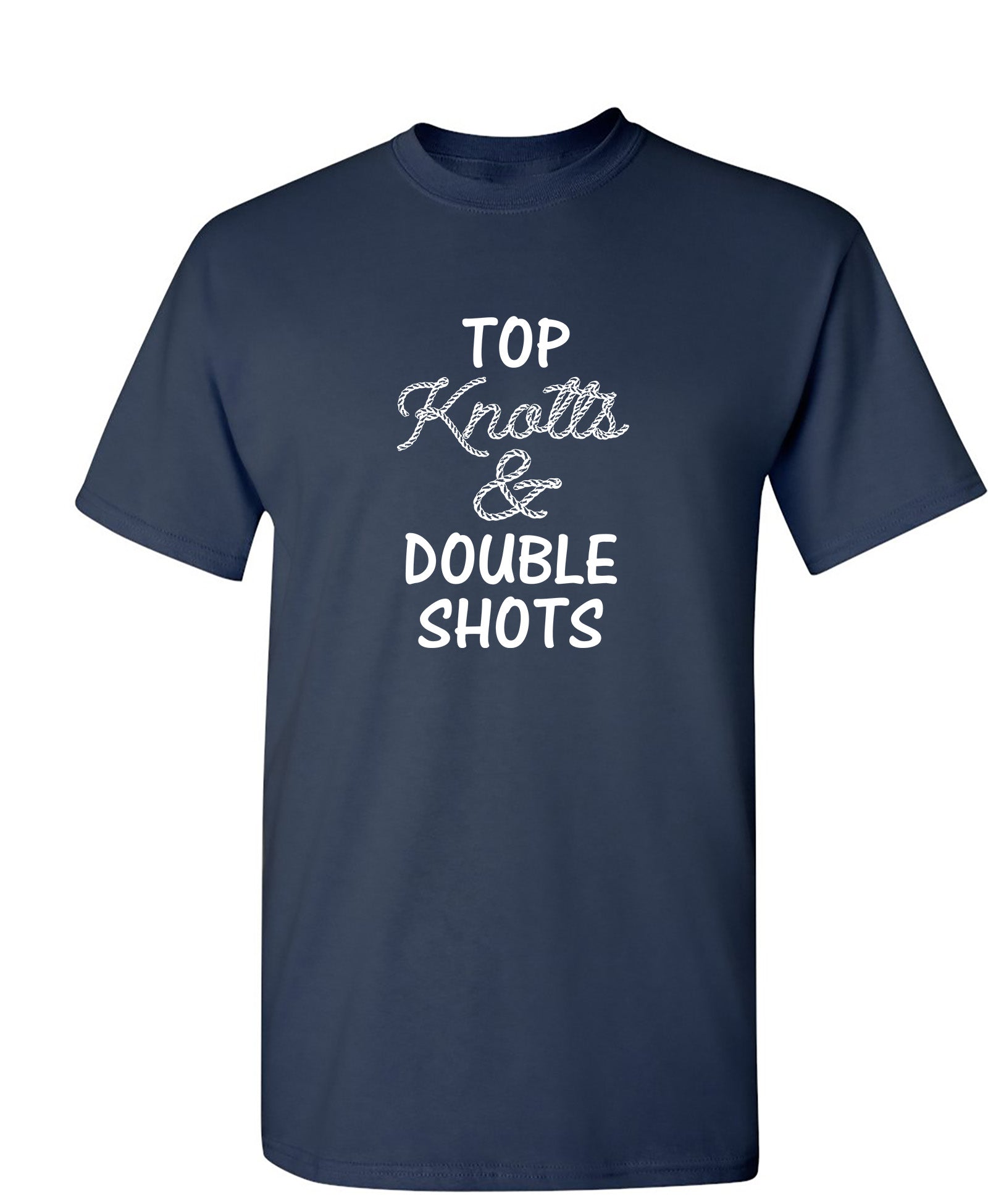 Top knotts and double shots - Funny T Shirts & Graphic Tees