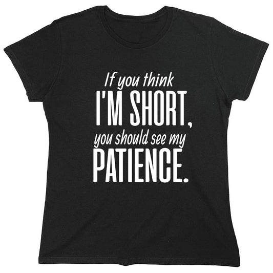 Funny T-Shirts design "PS_0143_SHORT_PATIENCE"
