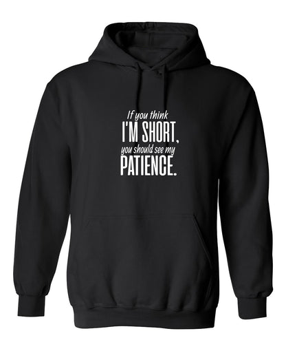 Funny T-Shirts design "If you think I am short"