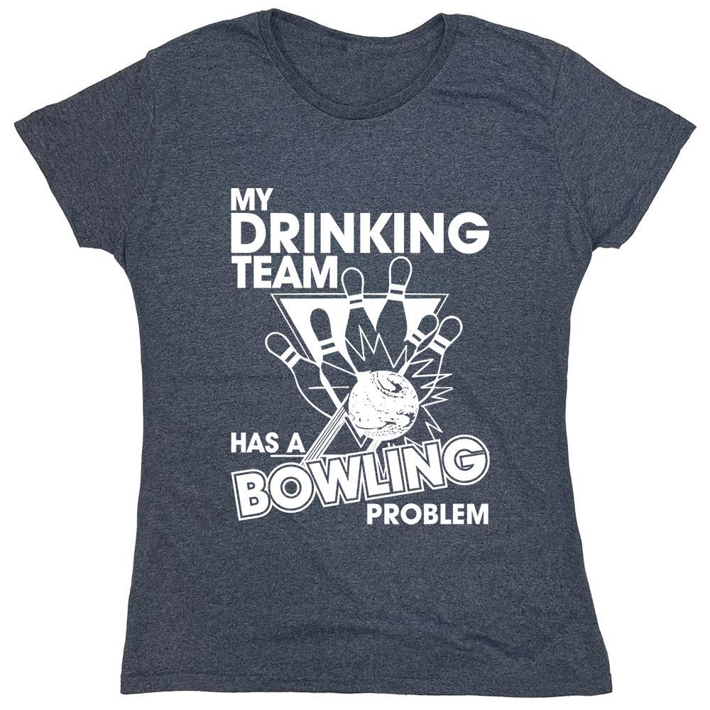 My Drinking Team Has A Bowling Problem