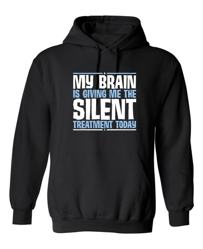 Funny T-Shirts design "My Brain Is Giving Me The Silent Treatment"