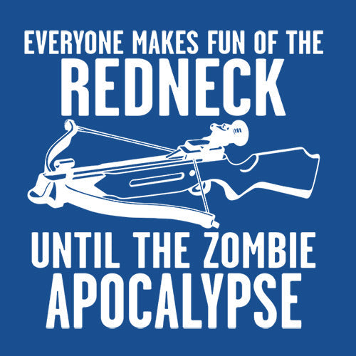 Everyone Makes Fun of the Redneck Zombie T-Shirt