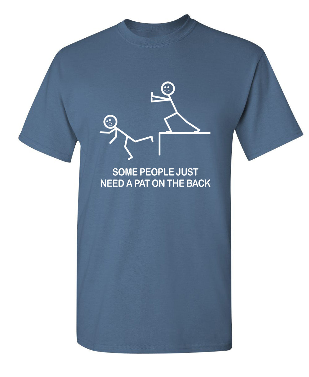 Funny T-Shirts design "Some People Just Need A Pat On The Back"