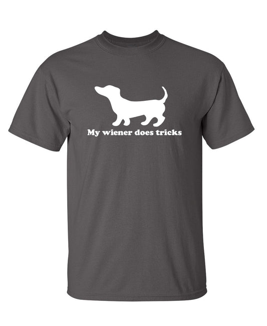 My Weiner Does Tricks - Funny T Shirts & Graphic Tees