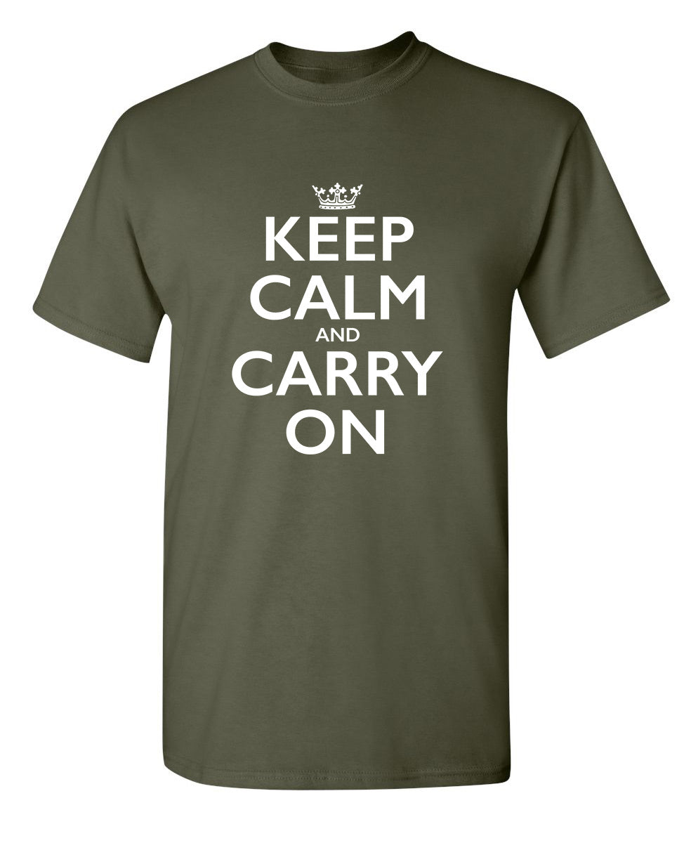 Keep Calm And Carry - Funny T Shirts & Graphic Tees