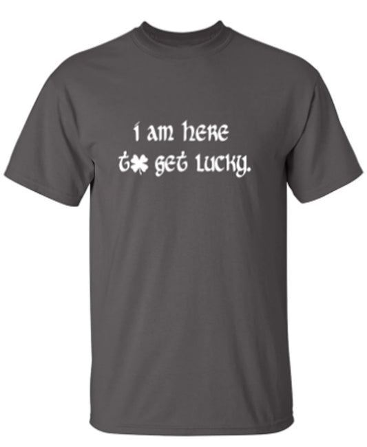 GET LUCKY - Funny T Shirts & Graphic Tees
