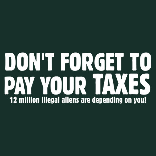 Don't Forget To Pay Your Taxes