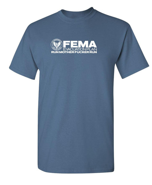 Funny T-Shirts design "FEMA Evacuation Plan Run MF Run"