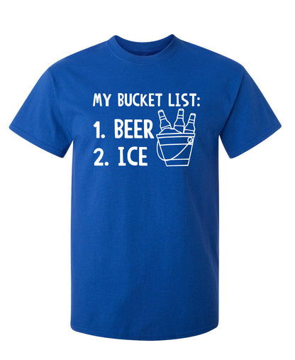My Bucket List Beer Ice - Funny T Shirts & Graphic Tees