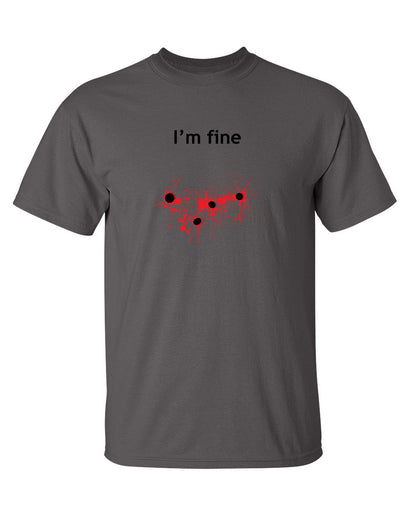 I'm Bullet Fine - Funny T Shirts & Graphic Tees