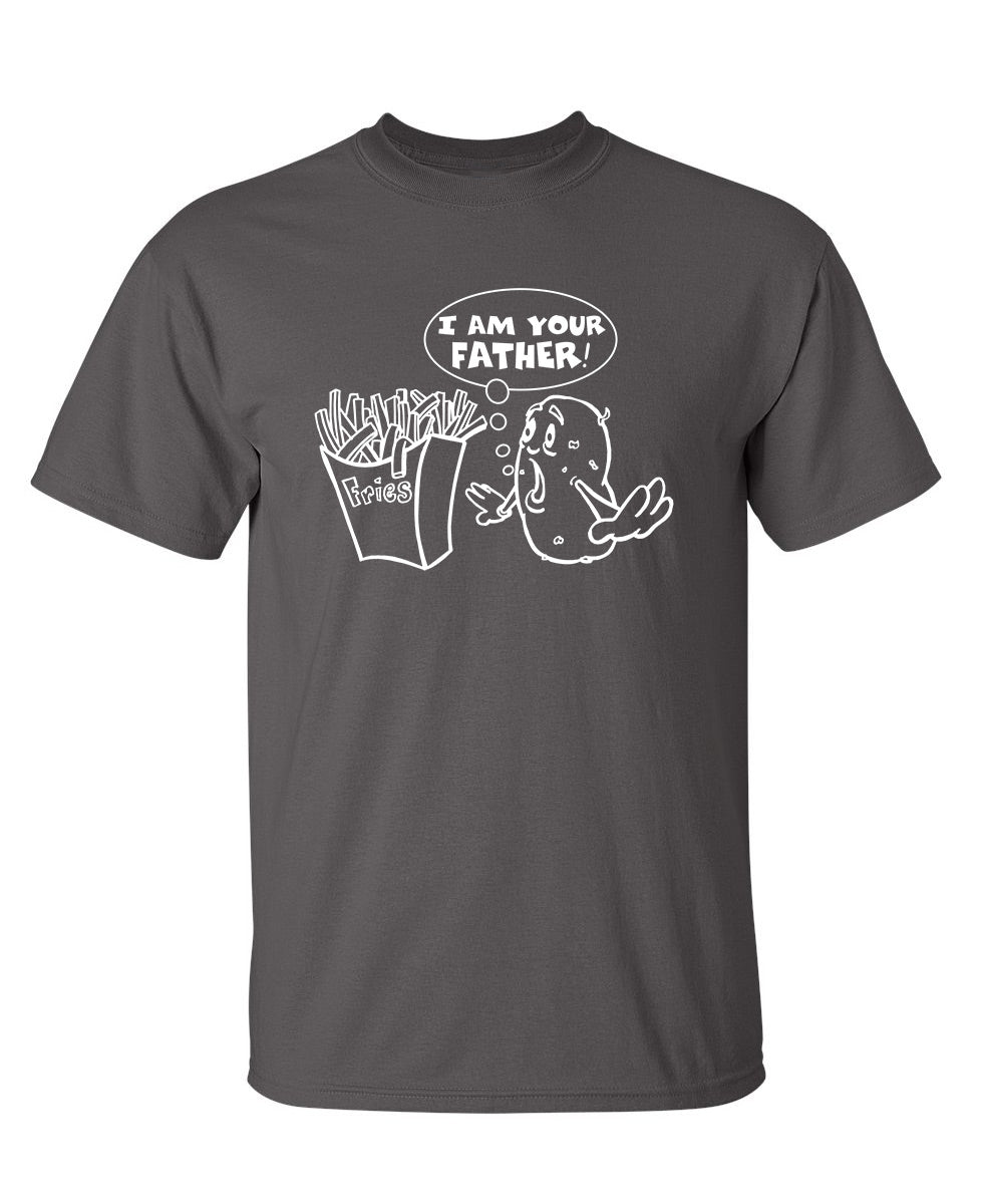 I Am Your Father - Funny T Shirts & Graphic Tees