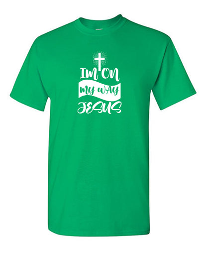 Funny T-Shirts design "Im On my Way Jesus"
