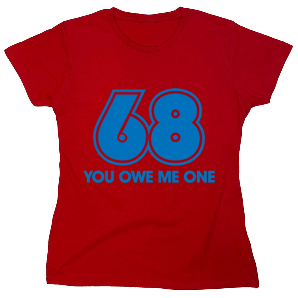 Funny T-Shirts design "PS_0577_68_OWE_ME"