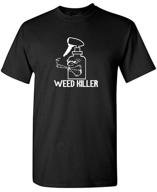 Weed Killer - Funny T Shirts & Graphic Tees