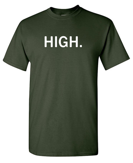 Funny T-Shirts design "High."