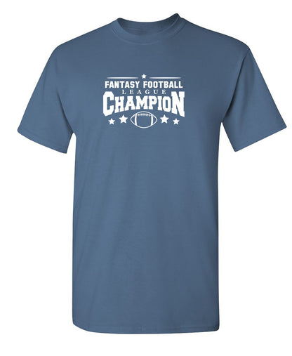 Fantasy Football League Champion - Funny T Shirts & Graphic Tees
