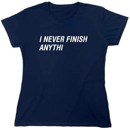 Funny T-Shirts design "PS_0622W_NEVER_FINISH"