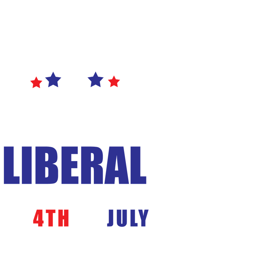 Funny T-Shirts design "Very Liberal! With BBQ Sauce on 4th Of July"
