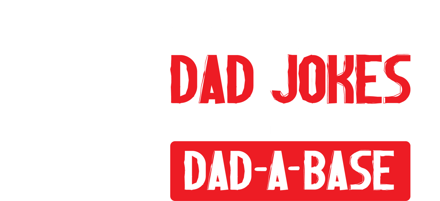 I Keep All My Dad Jokes in a Dad-a-Base - Roadkill T-Shirt