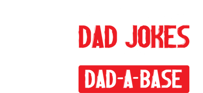 I Keep All My Dad Jokes in a Dad-a-Base - Roadkill T-Shirt