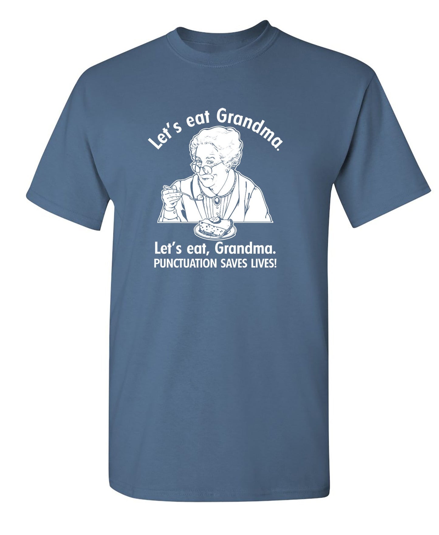 Eat Grandma Punctuation Saves Lives - Funny T Shirts & Graphic Tees