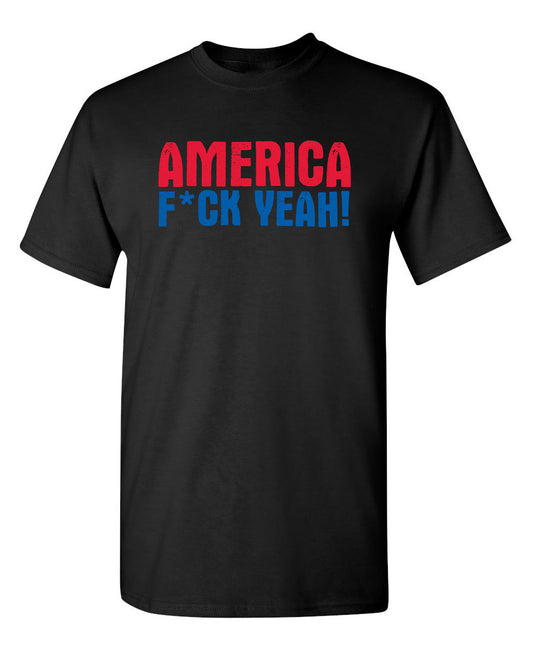 AMERICA F*CK YEAH - Funny T Shirts & Graphic Tees