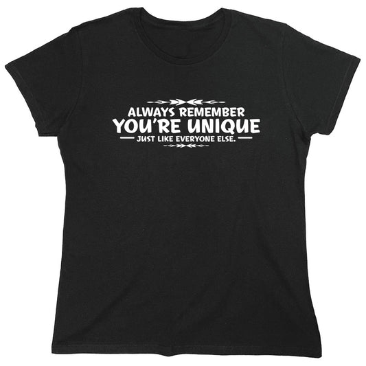 Funny T-Shirts design "Always Remember You're Unique..."