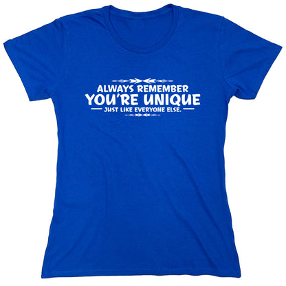 Funny T-Shirts design "Always Remember You're Unique..."