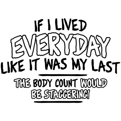 Funny T-Shirts design "PS_0769_EVERYDAY_LAST (2)"