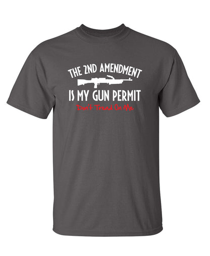 The 2nd Amdendment Is My Gun Permit Don't Tread On Me - Funny T Shirts & Graphic Tees