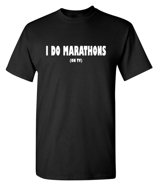 Funny T-Shirts design "I Do Marathons On TV"