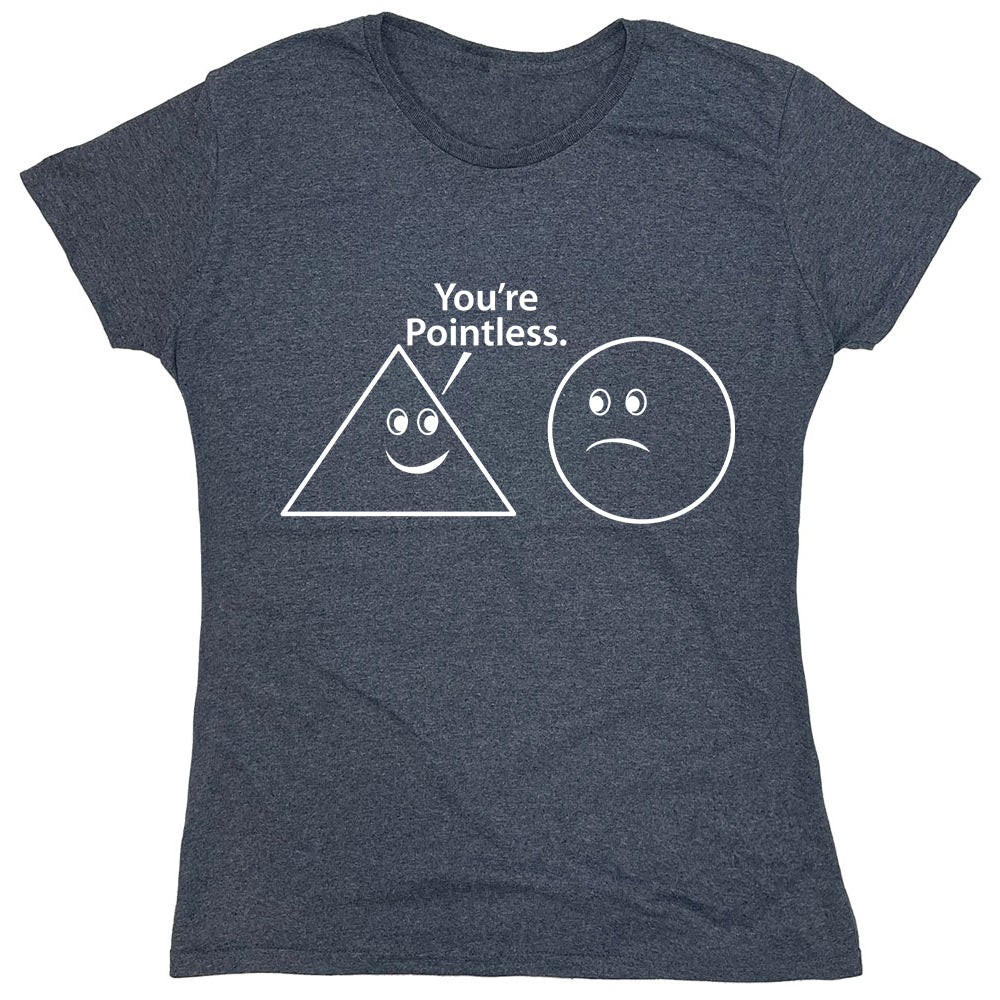 Funny T-Shirts design "You're Pointless"