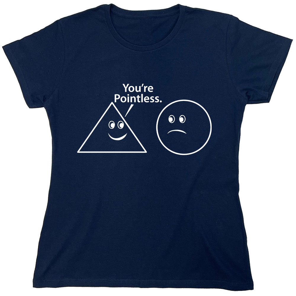Funny T-Shirts design "You're Pointless"
