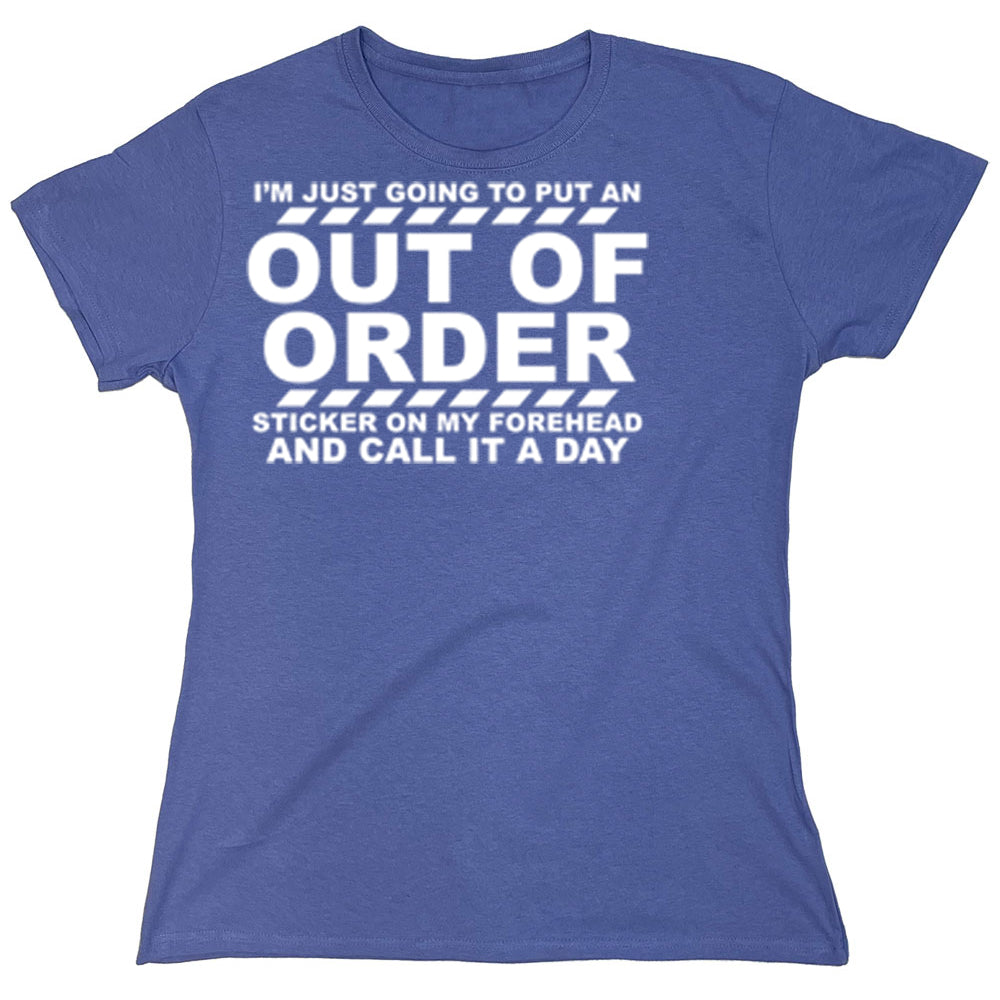 Funny T-Shirts design "I'm Just Going To Put An Out Of Order..."