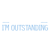 I'm Going To Go Stand Outside, So If Anyone Asks, I'm Outstanding