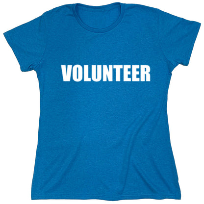 Funny T-Shirts design "Volunteer"