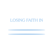 Losing Faith In Humanity - Roadkill T Shirts