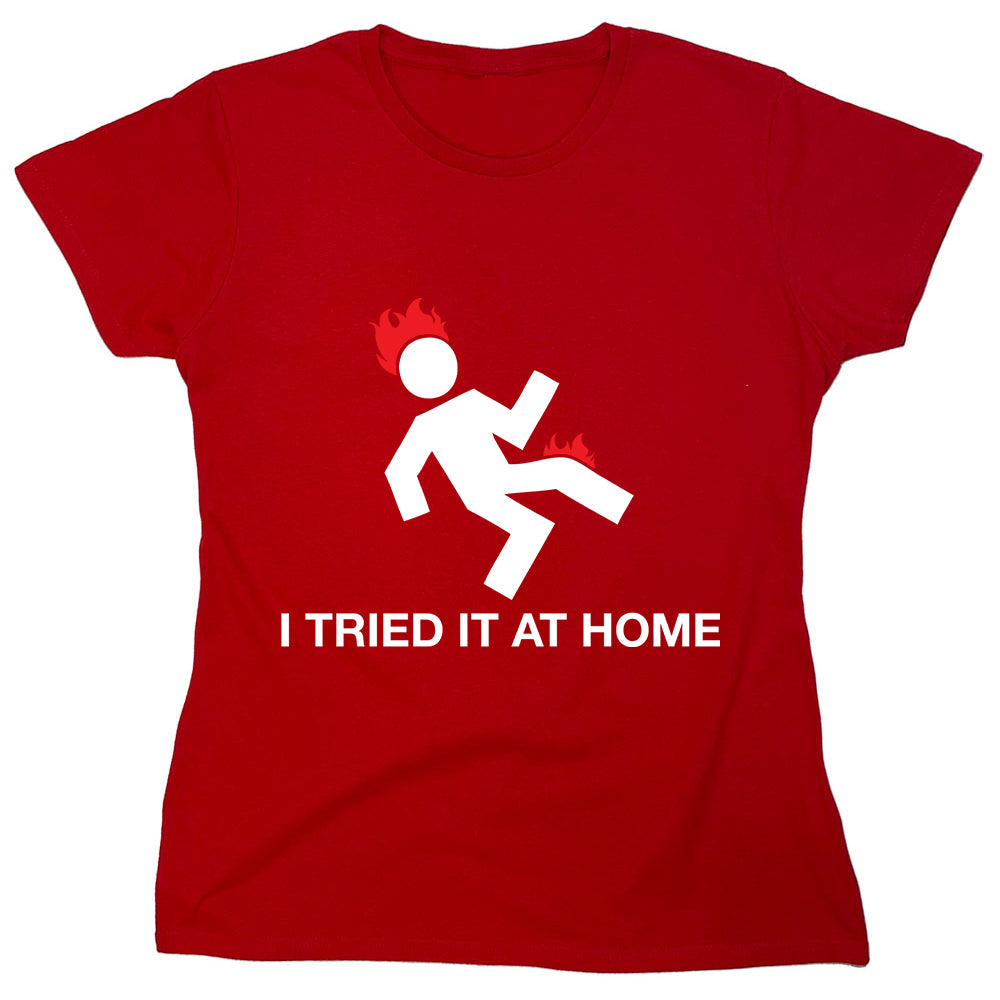 Funny T-Shirts design "I Tried It At Home"