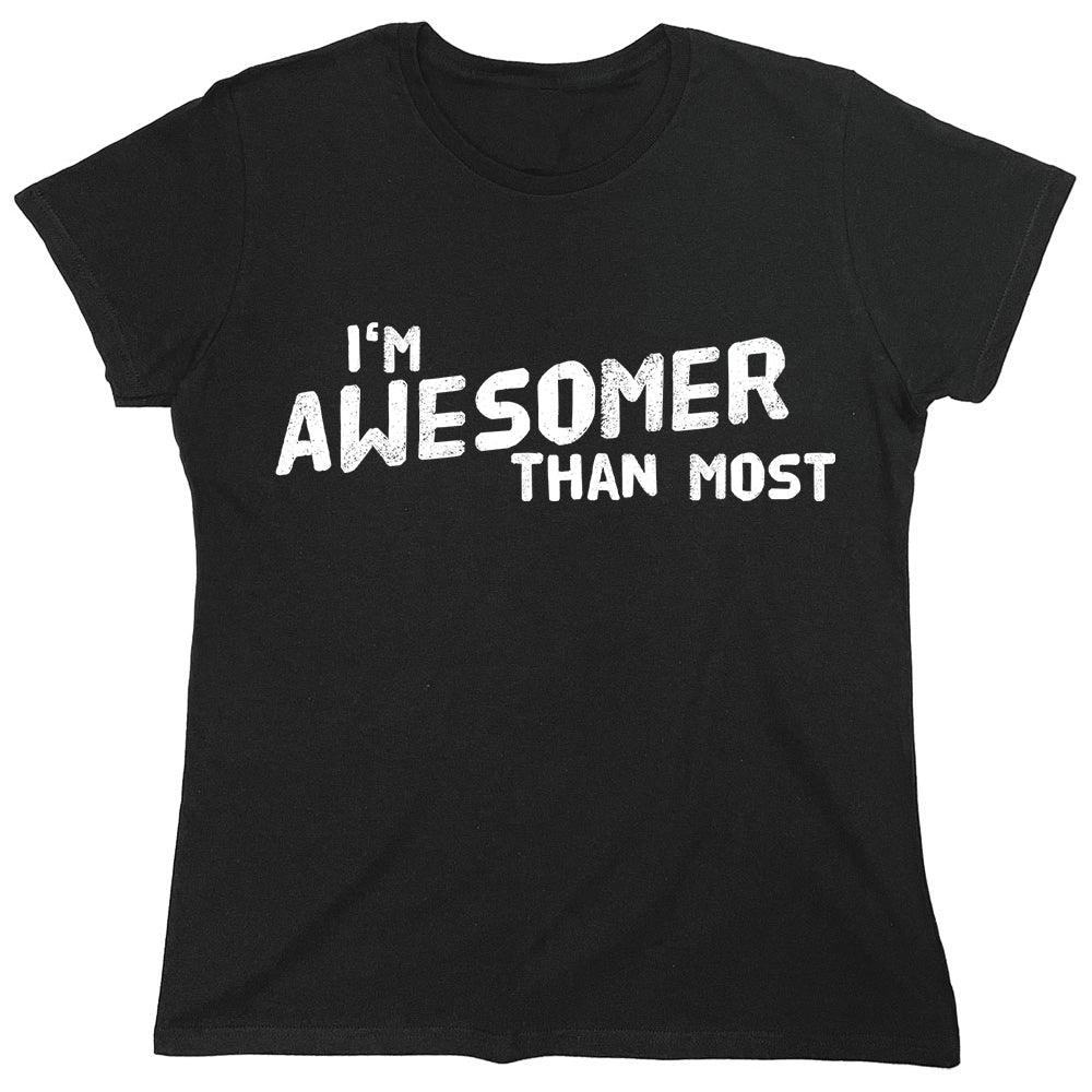 Funny T-Shirts design "I'm Awesomer Than Most"