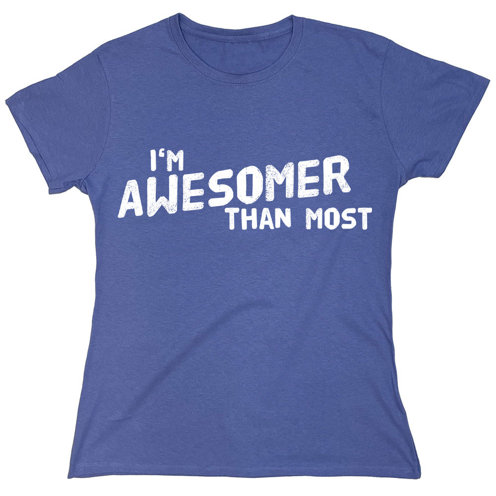 Funny T-Shirts design "I'm Awesomer Than Most"