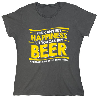 Funny T-Shirts design "You Can't Buy Happiness But You Can Buy Beer And That,s Kind Of The Same Thing"