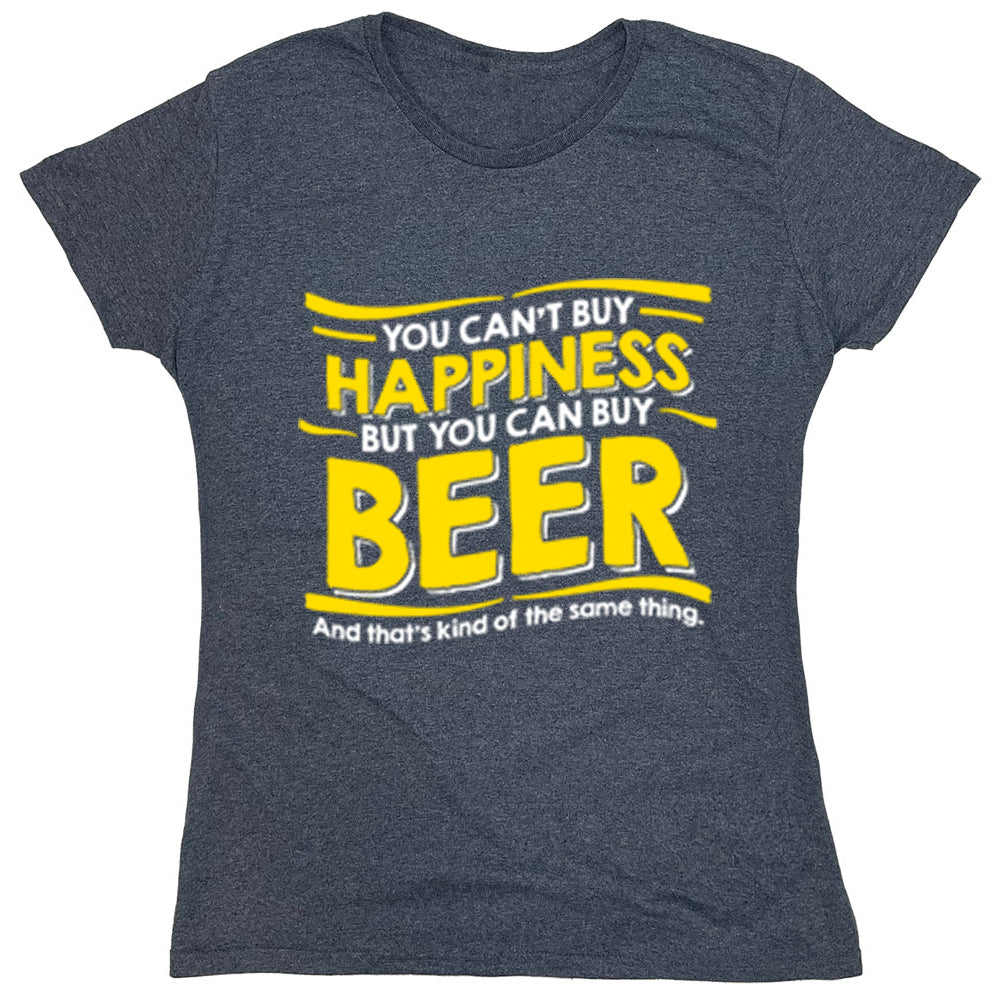 Funny T-Shirts design "You Can't Buy Happiness But You Can Buy Beer And That,s Kind Of The Same Thing"