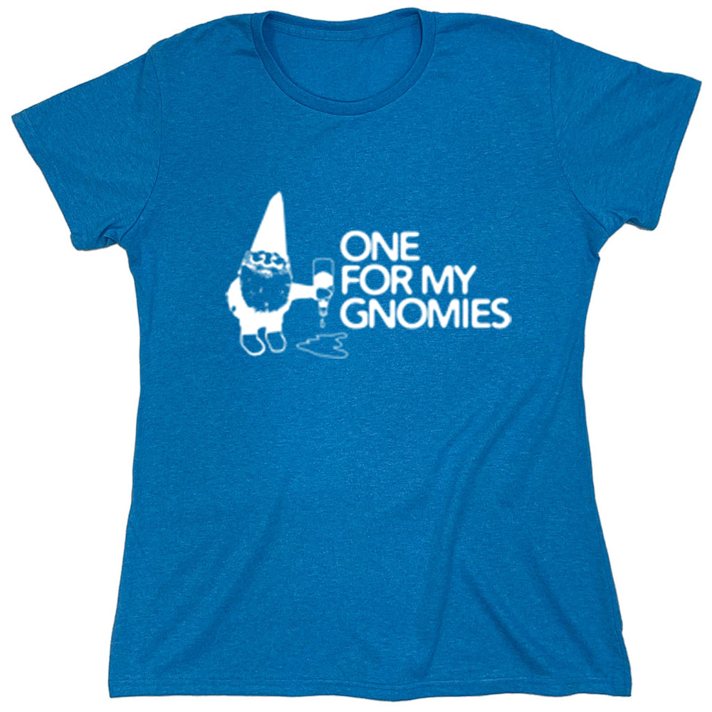 Funny T-Shirts design "One For My Gnomies"