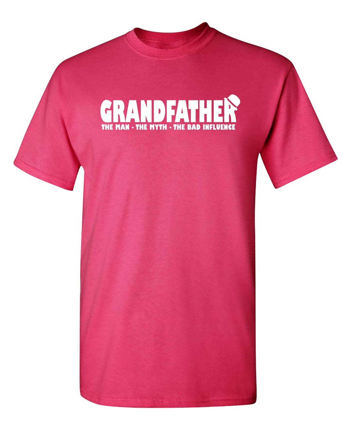 Grandfather, The Man, The Myth, The Bad Influence - Funny T Shirts & Graphic Tees