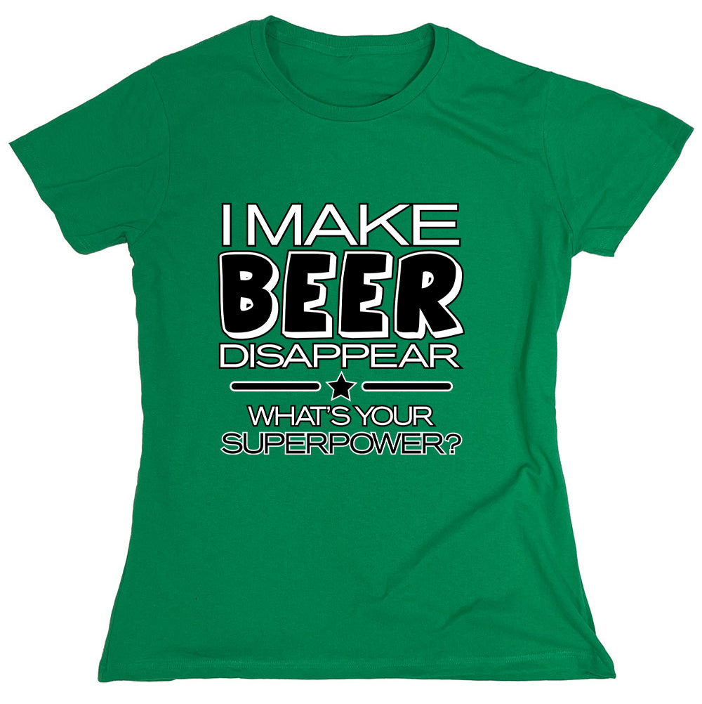 Funny T-Shirts design "I Make Beer Disappear..."