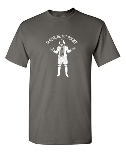 Doobie or not Doobie - Funny T Shirts & Graphic Tees